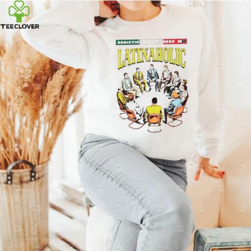 Addiction Awareness Latinaholic shirt
