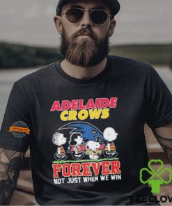 Adelaide Crows Forever Not Just When We Win 2024 Shirt