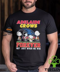 Adelaide Crows Forever Not Just When We Win 2024 Shirt