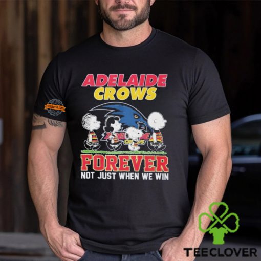 Adelaide Crows Forever Not Just When We Win 2024 Shirt