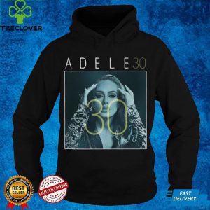 Adele 30 Signature T hoodie, sweater, longsleeve, shirt v-neck, t-shirt