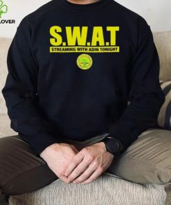 Adin Ross Swat Streaming With Adin Tonight Shirt