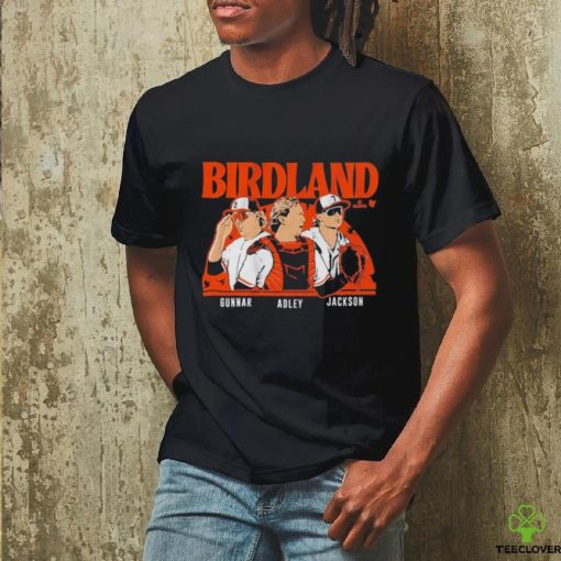 Adley Rutschman Gunnar Henderson & Jackson Holliday Birdland Shirt