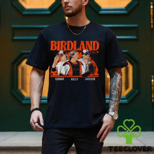 Adley rutschman, gunnar henderson, & jackson holliday  birdland Shirt