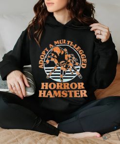Adopt a multi legged horror hamster shirt