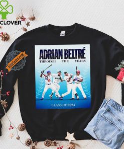 Adrian Beltré Through The Years Class Of 2024 T Shirt 1 Adrian Beltré Through The Years Class Of 2024 T Shirt
