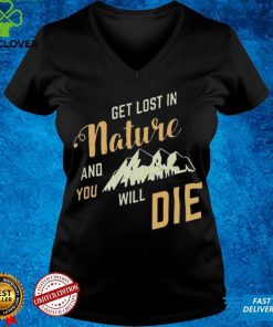 Adult Swim Get Lost In Nature And You Will Die Shirt