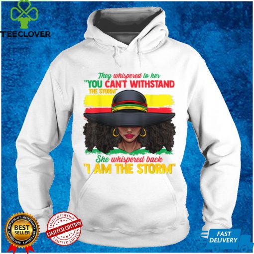 African Black History Shirts For Women I Am The Storm Strong T Shirt