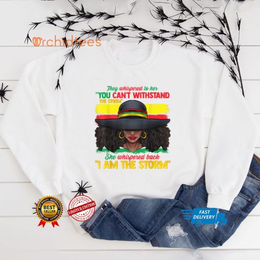African Black History Shirts For Women I Am The Storm Strong T Shirt