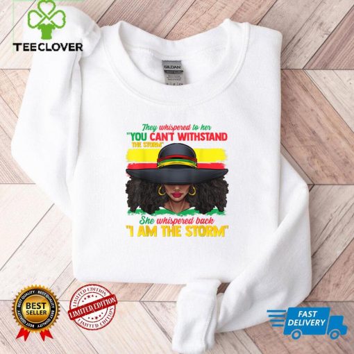 African Black History Shirts For Women I Am The Storm Strong T Shirt
