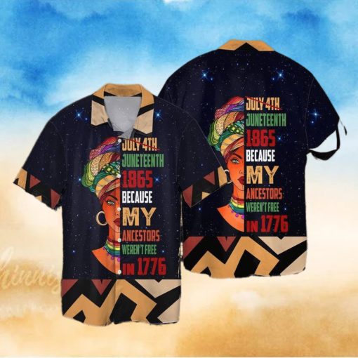 Afro Girl Juneteenth 1865 Because My Ancestors Hawaiian Shirts