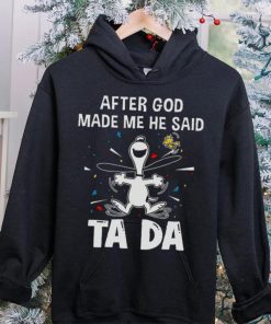 After God Made Me He Said Tada Snoopy T Shirt 4 After God Made Me He Said Tada Snoopy T Shirt