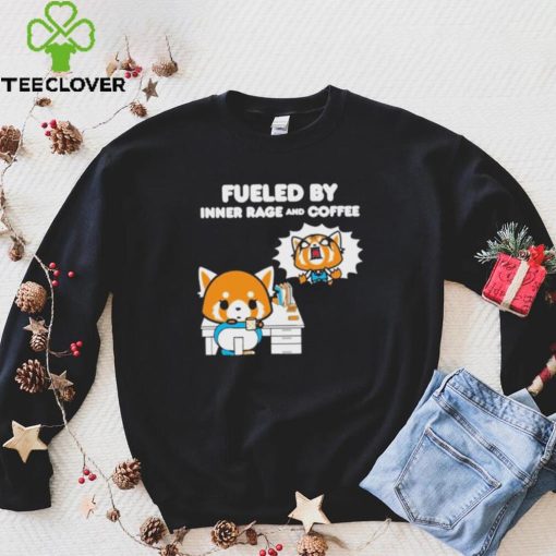 Aggretsuko Fueled By Inner Rage And Coffee hoodie, sweater, longsleeve, shirt v-neck, t-shirt