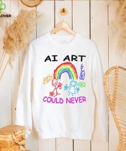 Ai art could never shirt