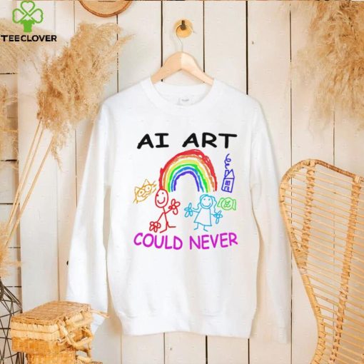 Ai art could never hoodie, sweater, longsleeve, shirt v-neck, t-shirt