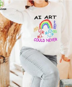 Ai art could never hoodie, sweater, longsleeve, shirt v-neck, t-shirt