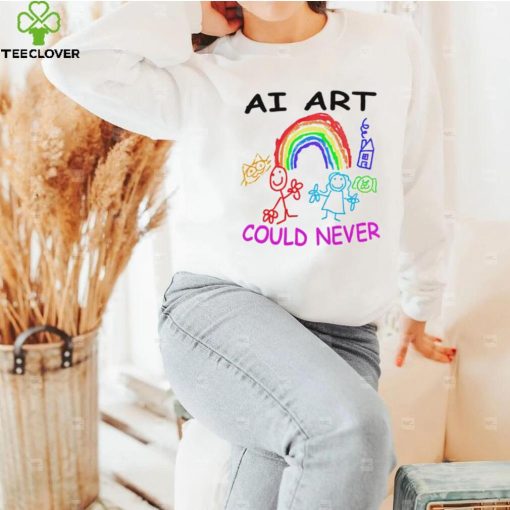 Ai art could never hoodie, sweater, longsleeve, shirt v-neck, t-shirt