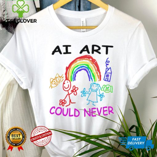 Ai art could never hoodie, sweater, longsleeve, shirt v-neck, t-shirt