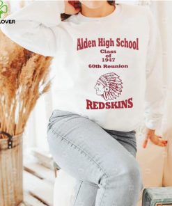 Aiden High School class of 1947 60th reunion Redskins hoodie, sweater, longsleeve, shirt v-neck, t-shirt