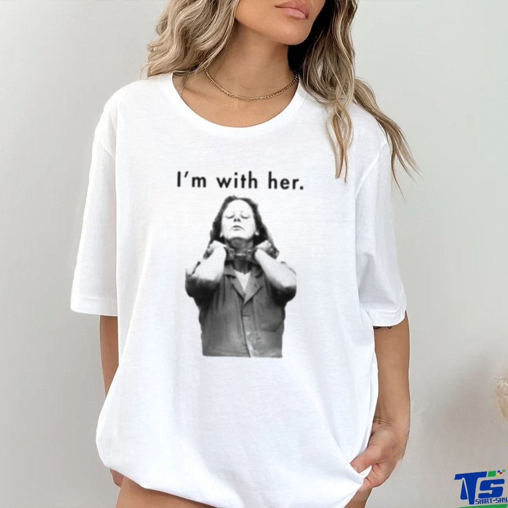 Aileen Wuornos I’m With Her Shirt Aileen Wuornos I’m With Her Shirt