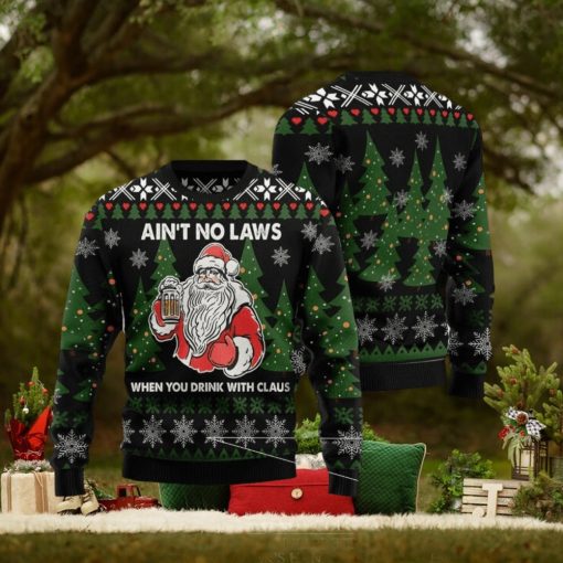 Aint No Laws When You Drink With Claus Ugly Christmas Sweater For Men & Women
