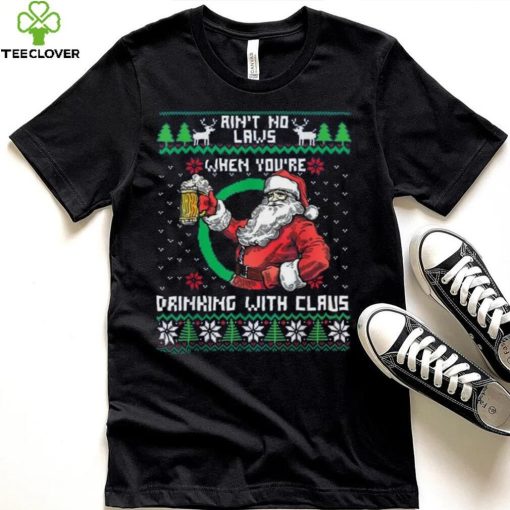 Aint No Laws When You're Drinking With Claus Funny Christmas Shirt