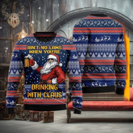Aint No Laws When You’re Drinking With Claus Ugly Christmas Sweater For Men & Women