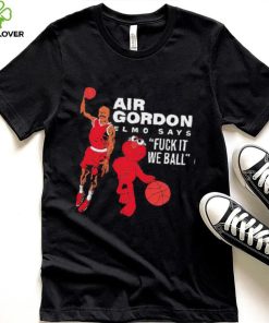 Air Gordon Elmo says fuck it we ball basketball shirt