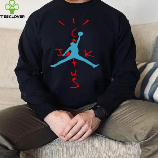 Air Jordan Travis Scott Cactus hoodie, sweater, longsleeve, shirt v-neck, t-shirt