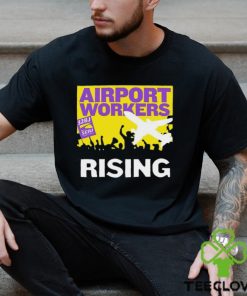 Airport Workers United rising 32BJ Seiu shirt