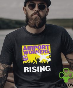 Airport Workers United rising 32BJ Seiu shirt 1 Airport Workers United rising 32BJ Seiu shirt