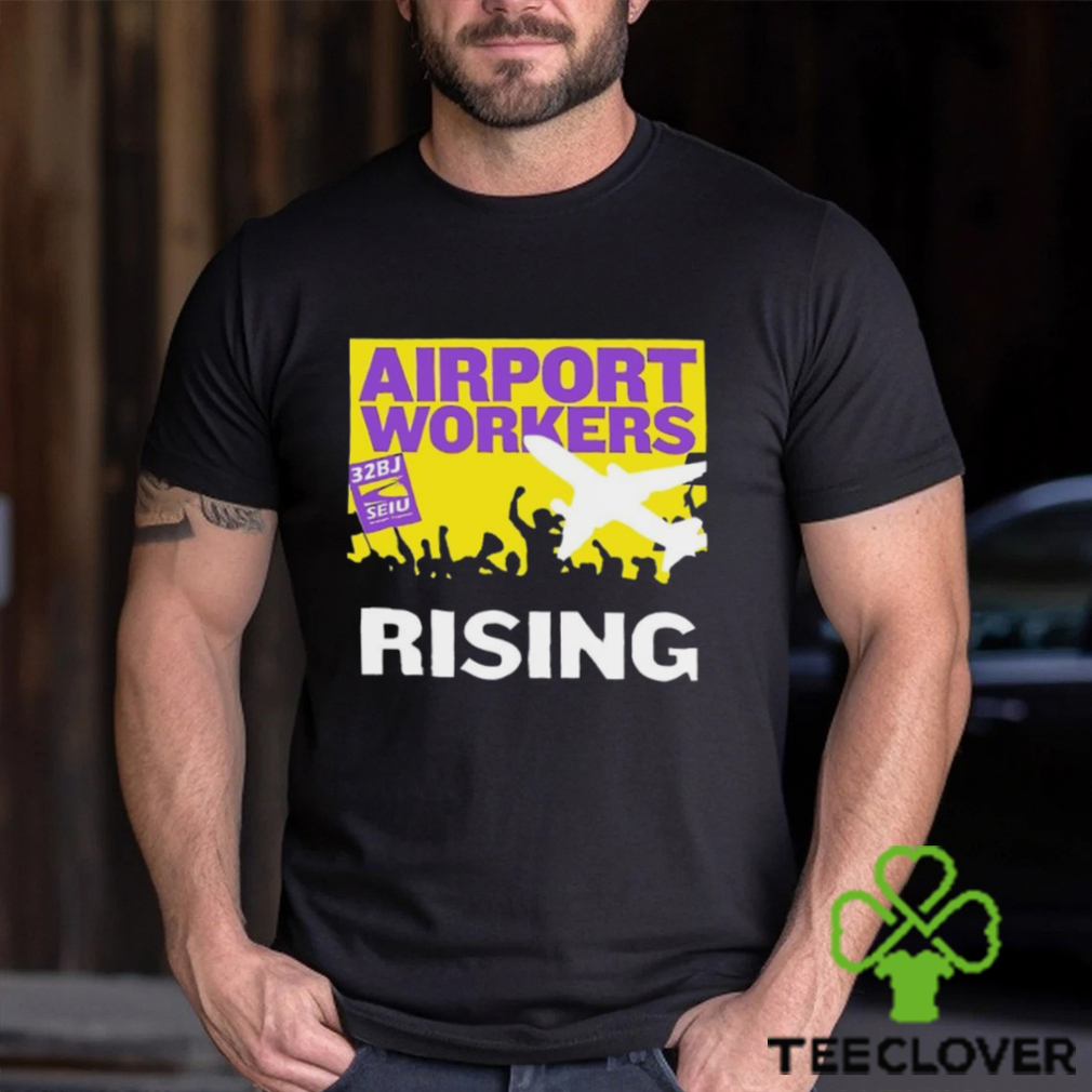Airport Workers United rising 32BJ Seiu shirt Airport Workers United rising 32BJ Seiu shirt