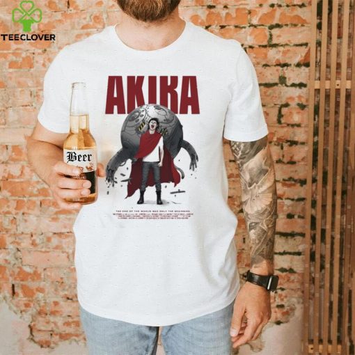 Akira The End Of The World Was Only The Beginning Anime Shirt