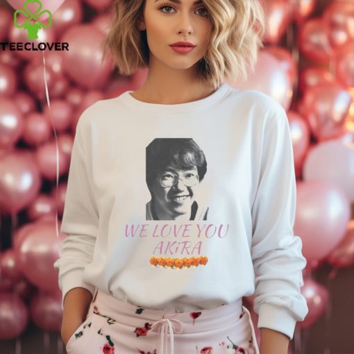 Akira Toriyama we love Akira Shirt