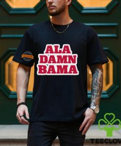 Ala Damn Bama Shirt