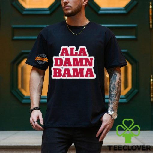 Ala Damn Bama Shirt