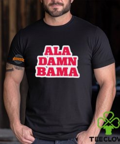 Ala Damn Bama Shirt