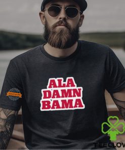 Ala Damn Bama Shirt