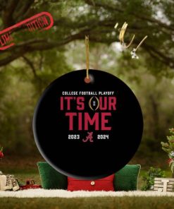Alabama Crimson Tide 2023 College Football Playoff Intensive Skill It’s Our Time Ornament 1 Alabama Crimson Tide 2023 College Football Playoff Intensive Skill It’s Our Time Ornament