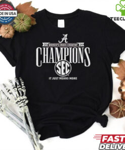 Alabama Crimson Tide 2024 SEC Women’s Cross Country Champions It Just Means More T Shirts