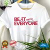 Alabama Crimson Tide Beat Everyone Shirt