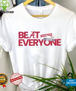 Alabama Crimson Tide Beat Everyone Shirt