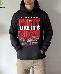 Alabama Crimson Tide I Wanna Party Like Its 2020 Crimson True Til The Day Im Through Roll Tide t hoodie, sweater, longsleeve, shirt v-neck, t-shirt