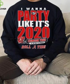 Alabama Crimson Tide I Wanna Party Like Its 2020 Crimson True Til The Day Im Through Roll Tide t hoodie, sweater, longsleeve, shirt v-neck, t-shirt