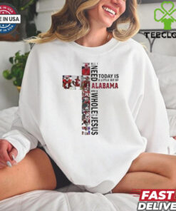 Alabama Crimson Tide Jesus Won All I Need Today Is A Little Bit Of Saints And A Whole Lot Of Jesus T shirt