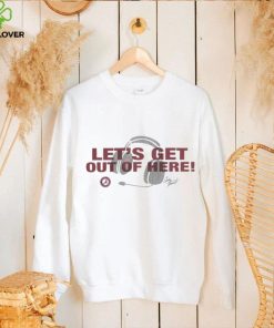 Alabama Crimson Tide Let’s Get Out of Here tee hoodie, sweater, longsleeve, shirt v-neck, t-shirt