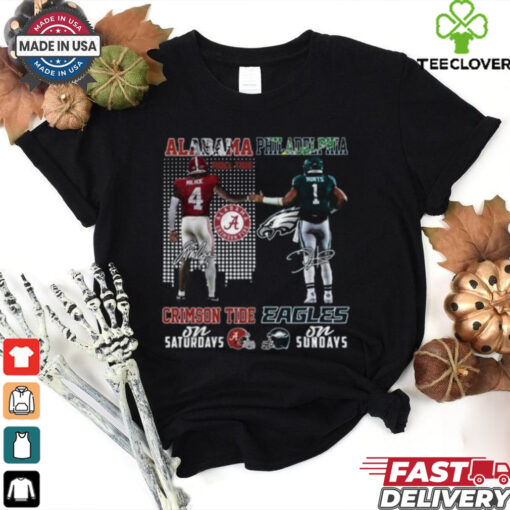 Alabama Crimson Tide On Saturday – Philadelphia Eagles On Sunday Signature Unisex T Shirt