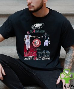 Alabama Crimson Tide On Saturdays Philadelphia Eagles On Sundays Signature T Shirt