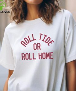 Alabama Crimson Tide Roll Tide Or Roll Home 2023 T Shirt