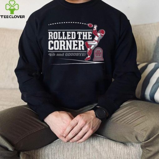 Alabama Crimson Tide Rolled the Corner 4th And Goodbye Auburn Tigers Shirt